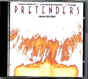 Pretenders - Never Do That